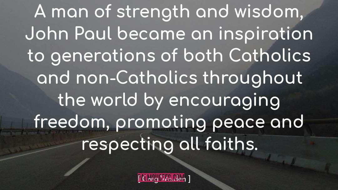 Strength And Wisdom quotes by Greg Walden