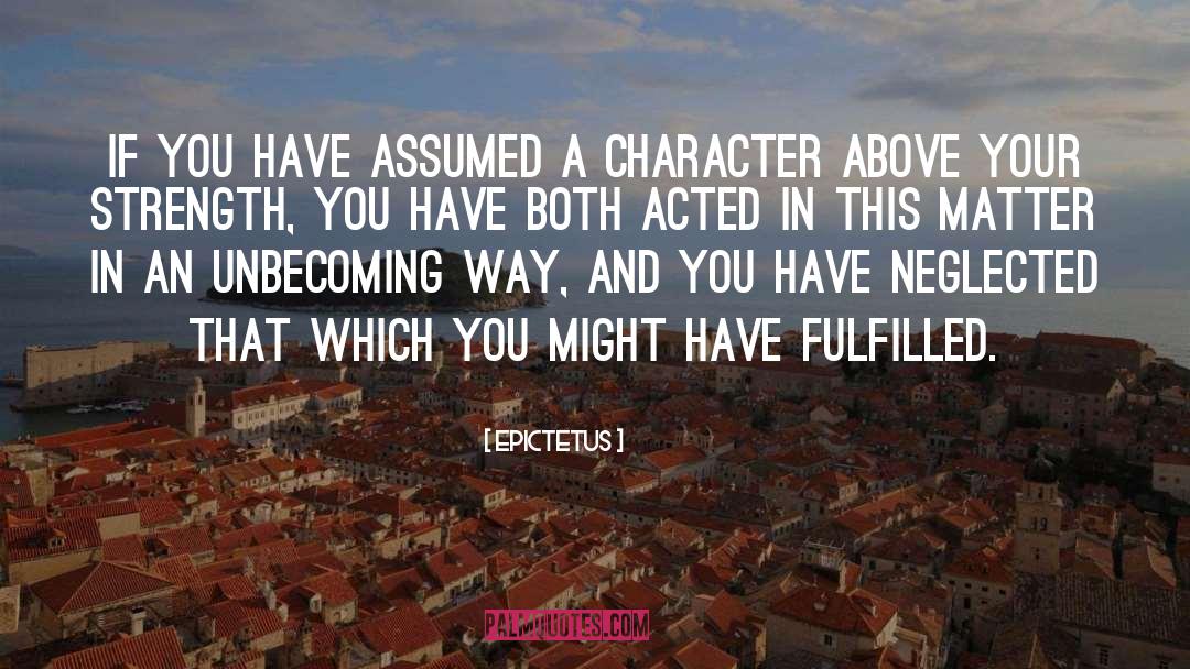 Strength Character quotes by Epictetus