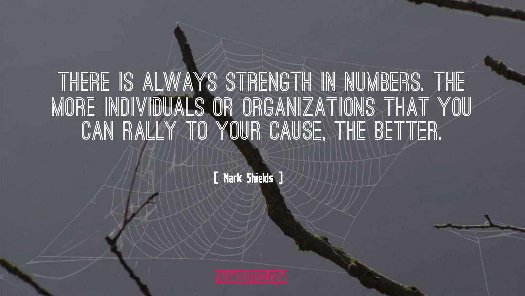 Strength In Numbers quotes by Mark Shields