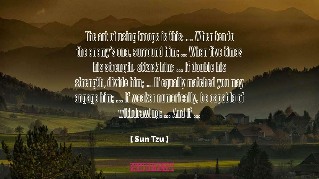 Strength In Times Of Sadness quotes by Sun Tzu