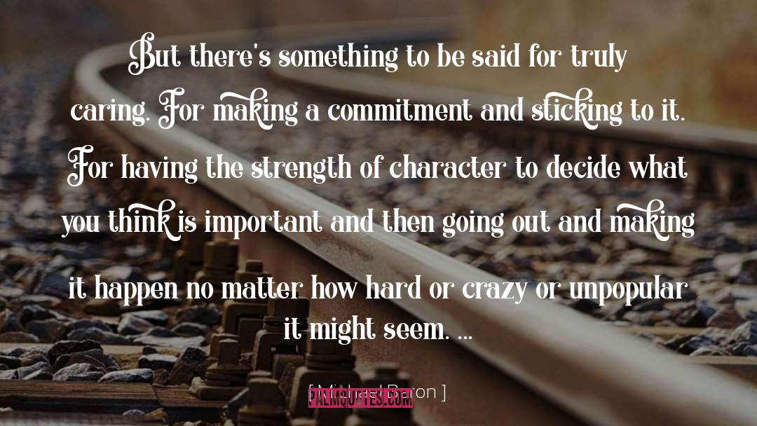 Strength Of Character quotes by Michael Baron