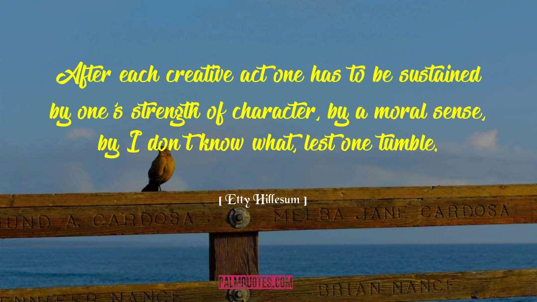 Strength Of Character quotes by Etty Hillesum