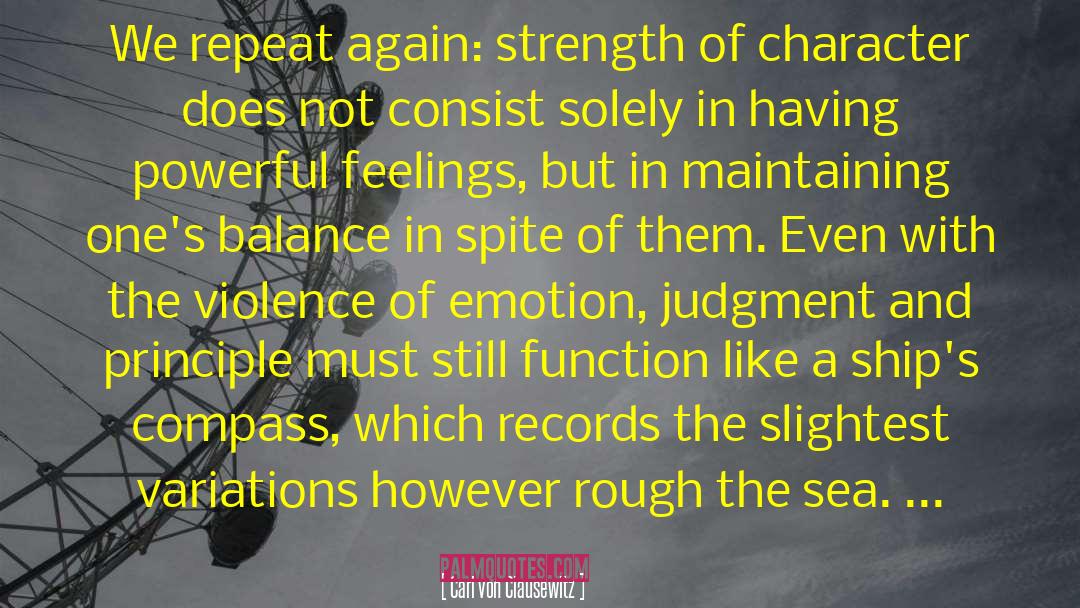 Strength Of Character quotes by Carl Von Clausewitz