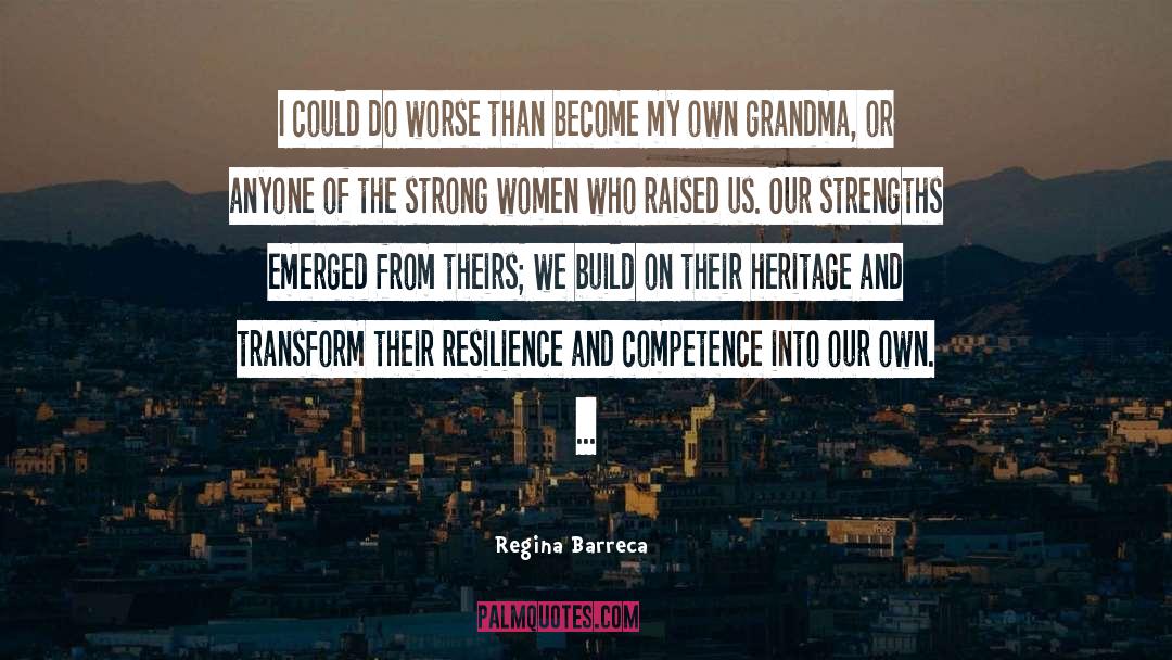Strength Of Character quotes by Regina Barreca