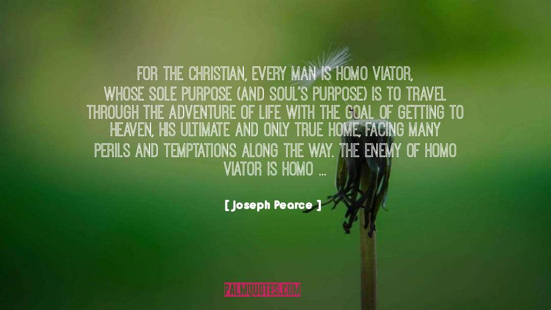 Strength Of Purpose quotes by Joseph Pearce