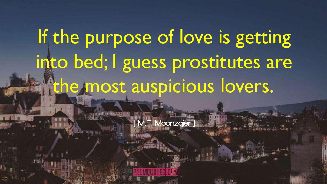 Strength Of Purpose quotes by M.F. Moonzajer