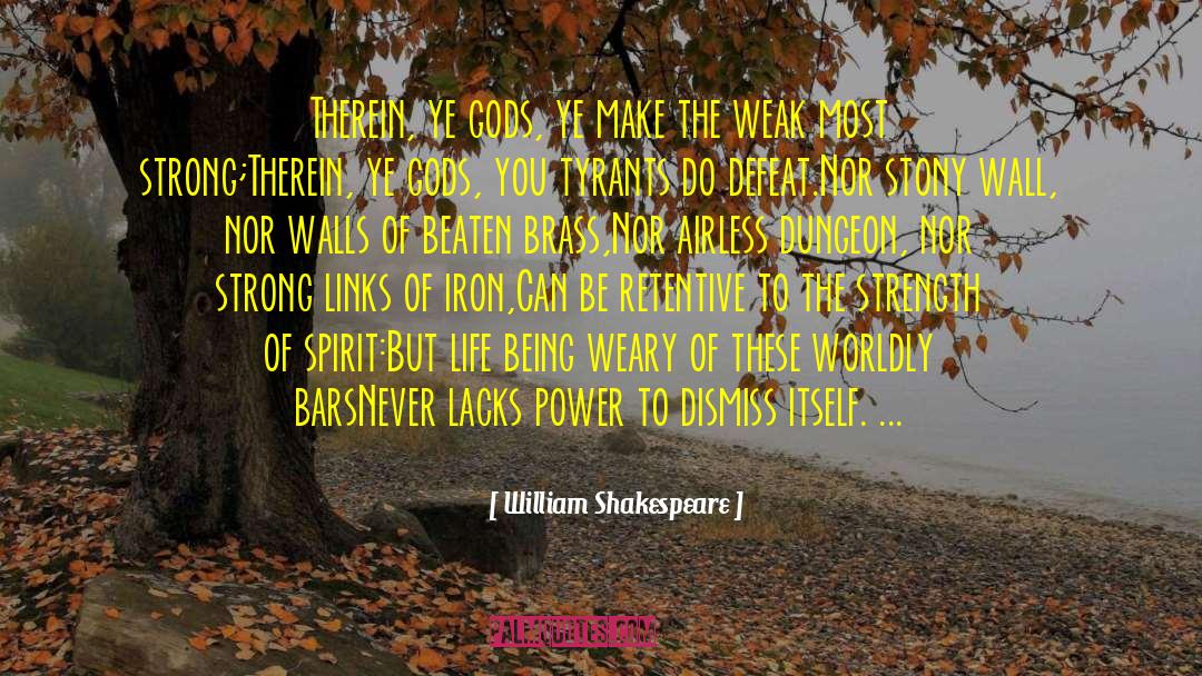 Strength Of Spirit quotes by William Shakespeare