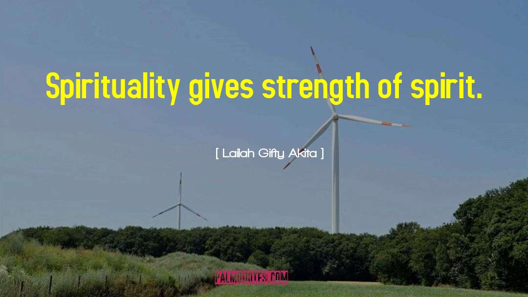 Strength Of Spirit quotes by Lailah Gifty Akita