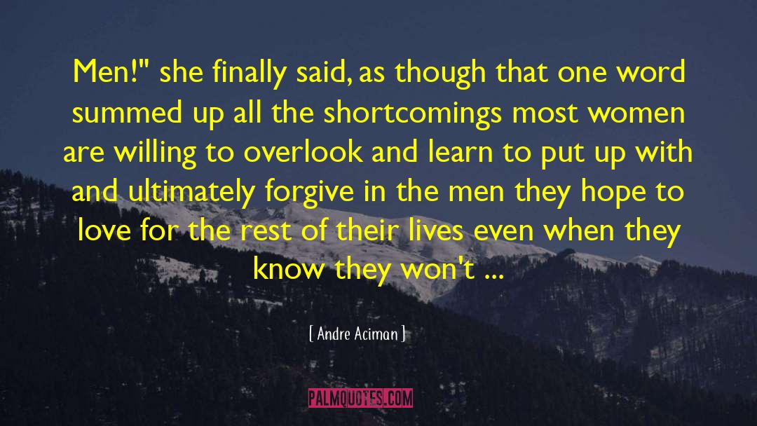 Strength Of Women quotes by Andre Aciman