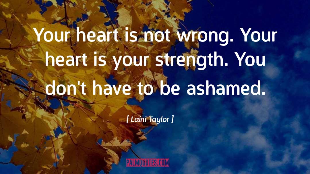 Strength quotes by Laini Taylor
