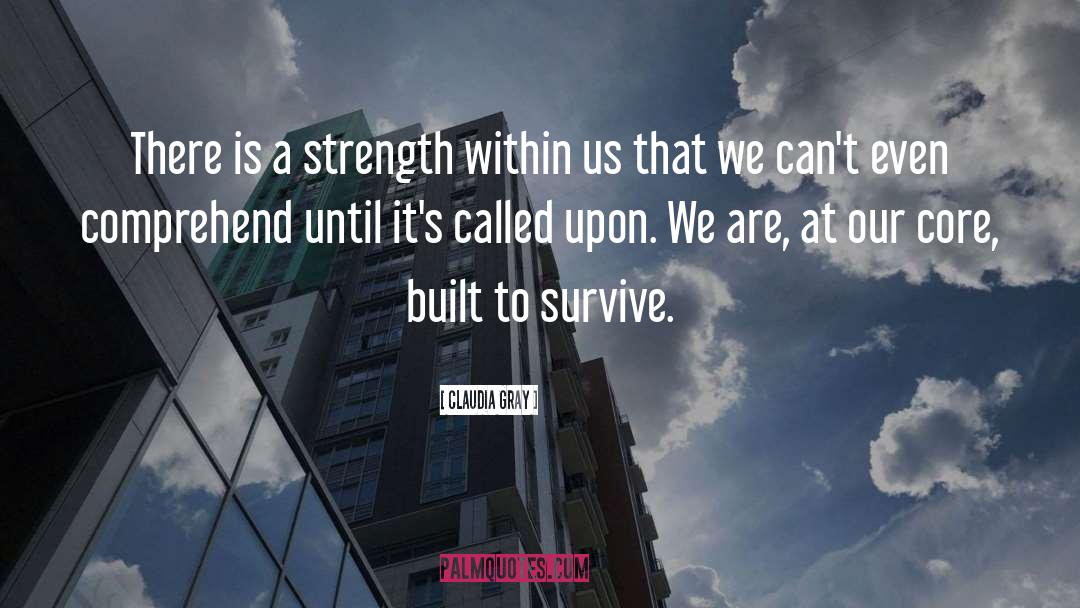 Strength quotes by Claudia Gray