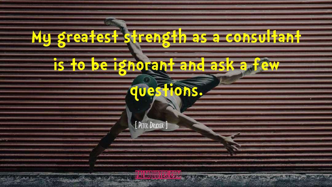 Strength Squat quotes by Peter Drucker