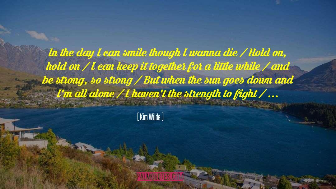 Strength Squat quotes by Kim Wilde