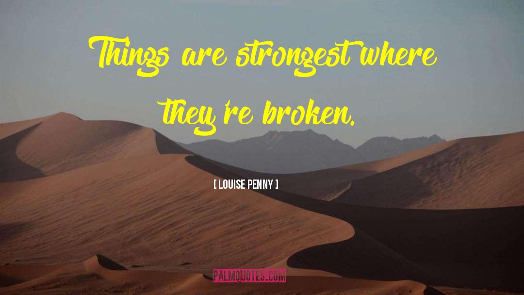 Strength Through Adversity quotes by Louise Penny