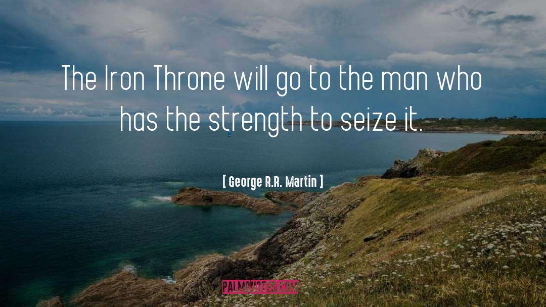 Strength Training quotes by George R.R. Martin