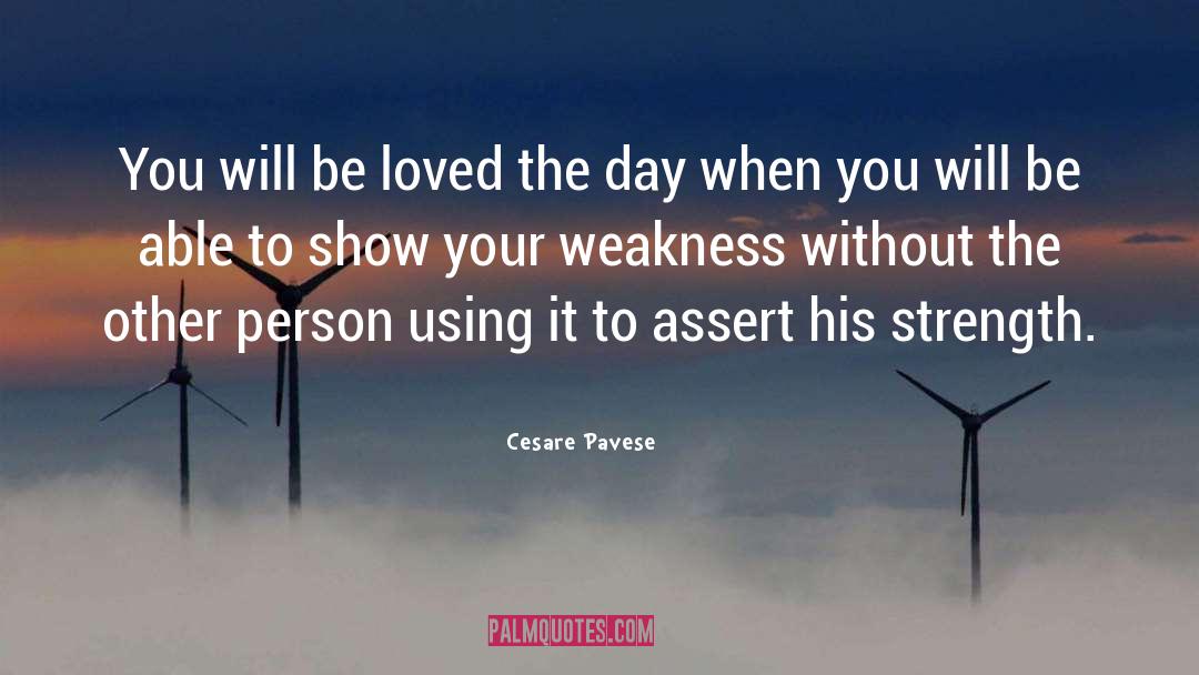 Strength Weakness quotes by Cesare Pavese