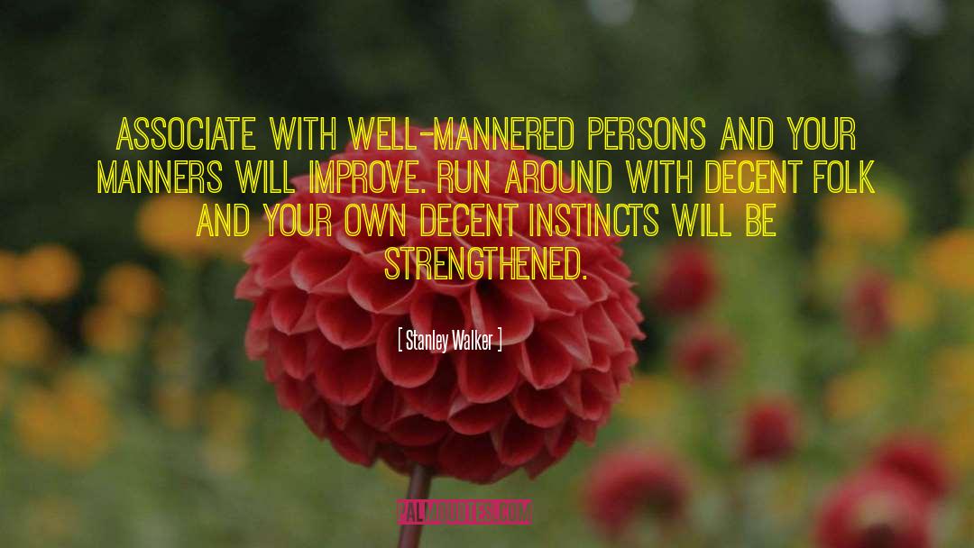 Strengthened quotes by Stanley Walker