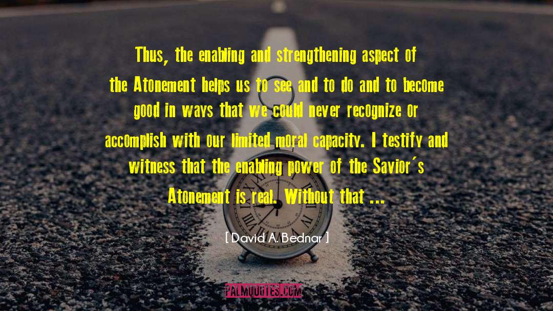 Strengthening Families quotes by David A. Bednar