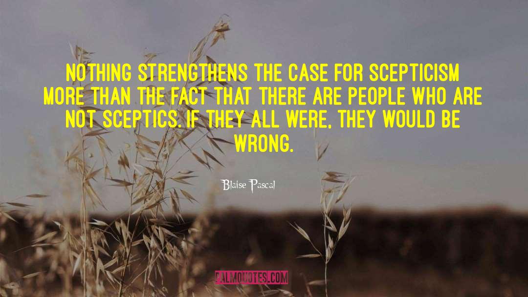 Strengthens quotes by Blaise Pascal