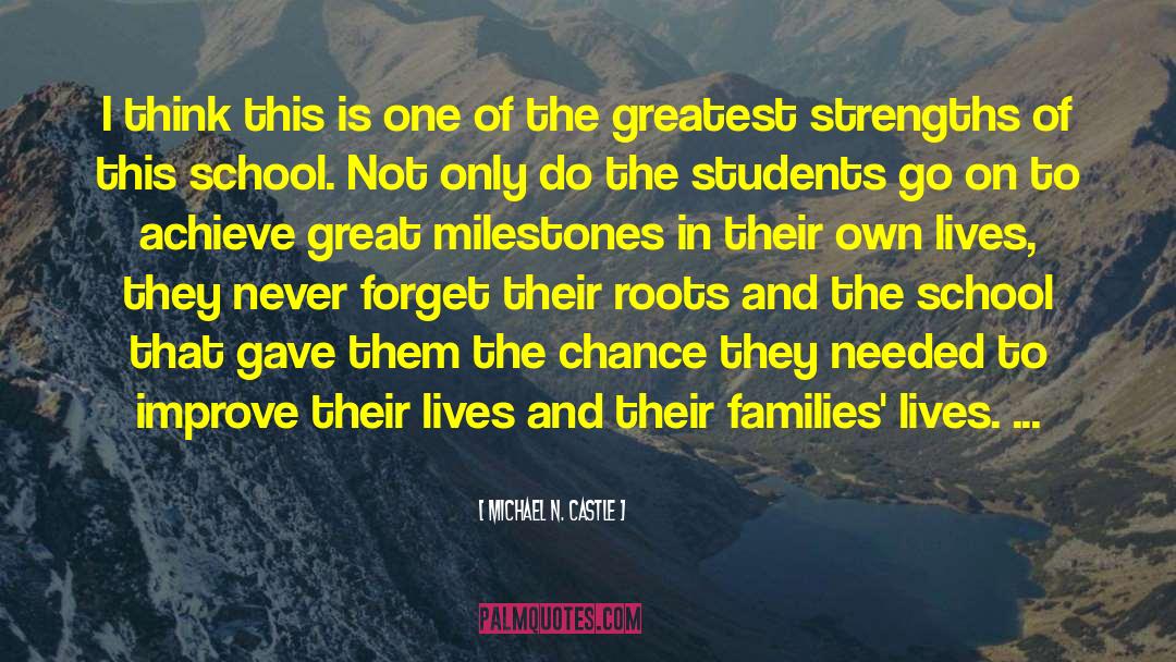 Strengths And Weaknesses quotes by Michael N. Castle