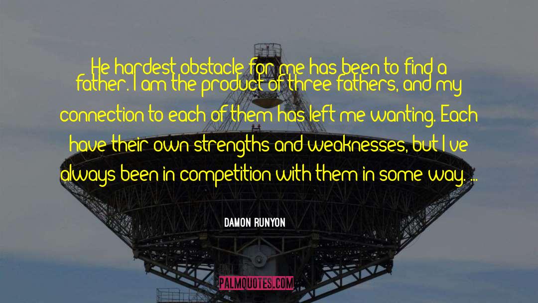 Strengths And Weaknesses quotes by Damon Runyon