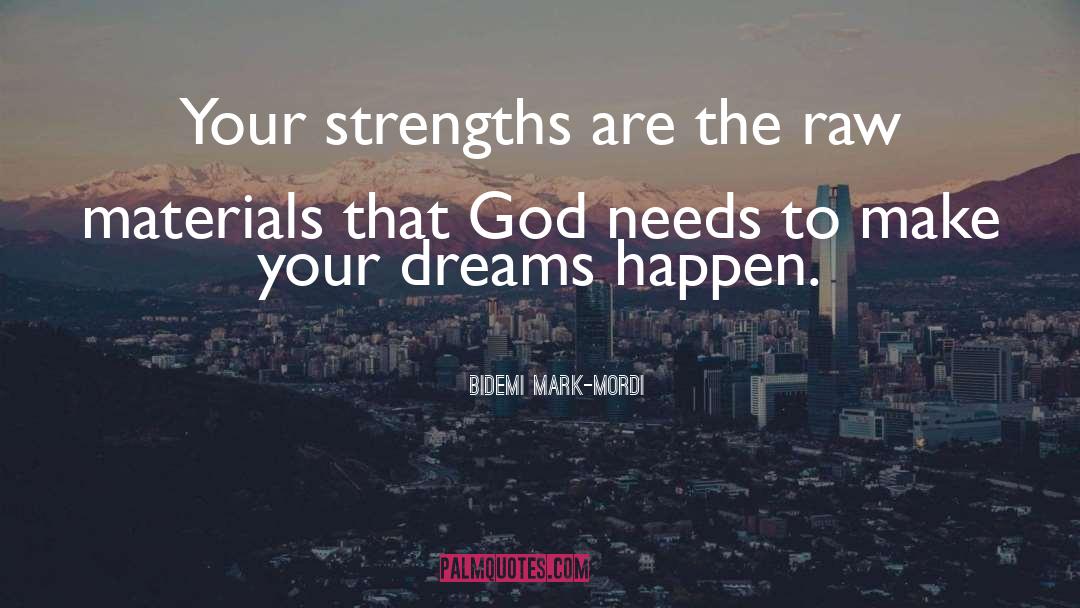 Strengths quotes by Bidemi Mark-Mordi