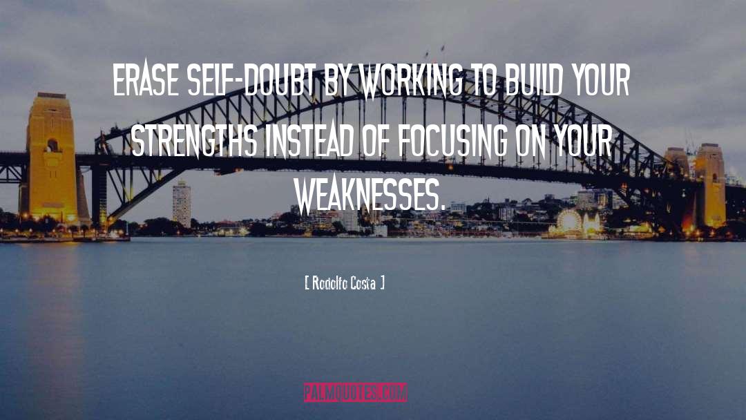 Strengths quotes by Rodolfo Costa