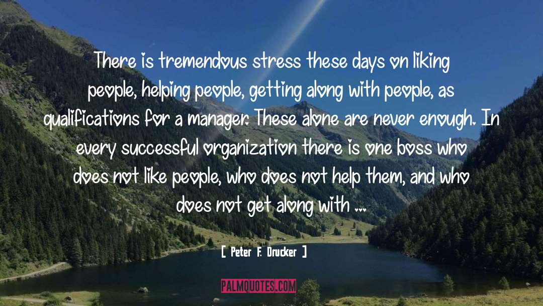 Stress And Worry quotes by Peter F. Drucker