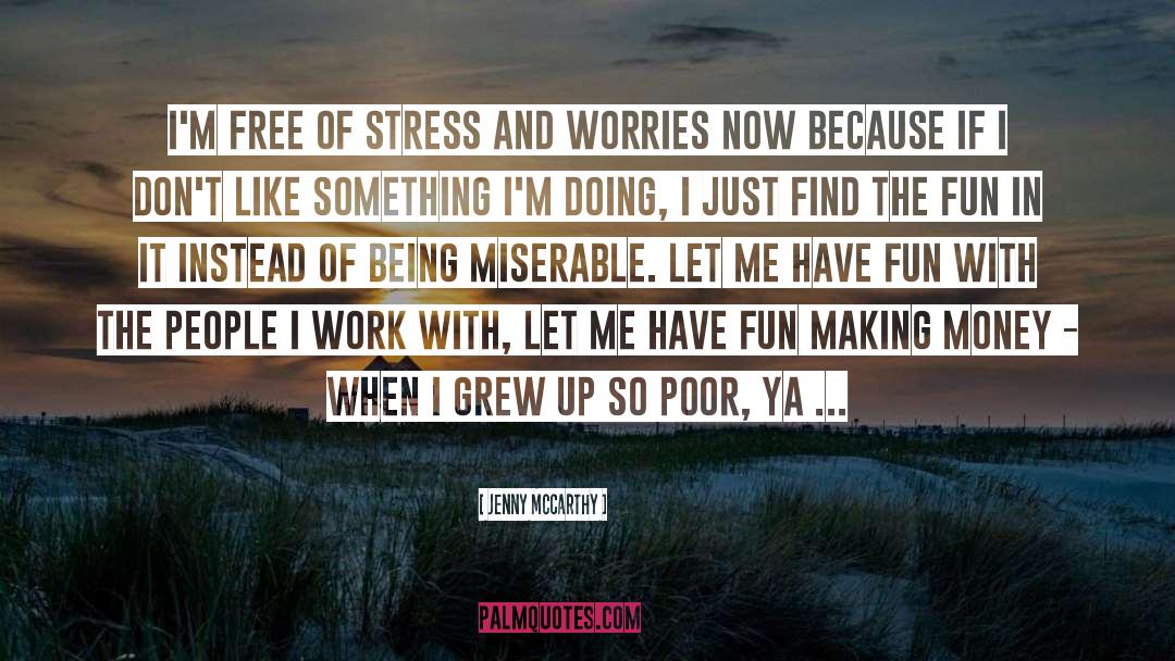Stress And Worry quotes by Jenny McCarthy