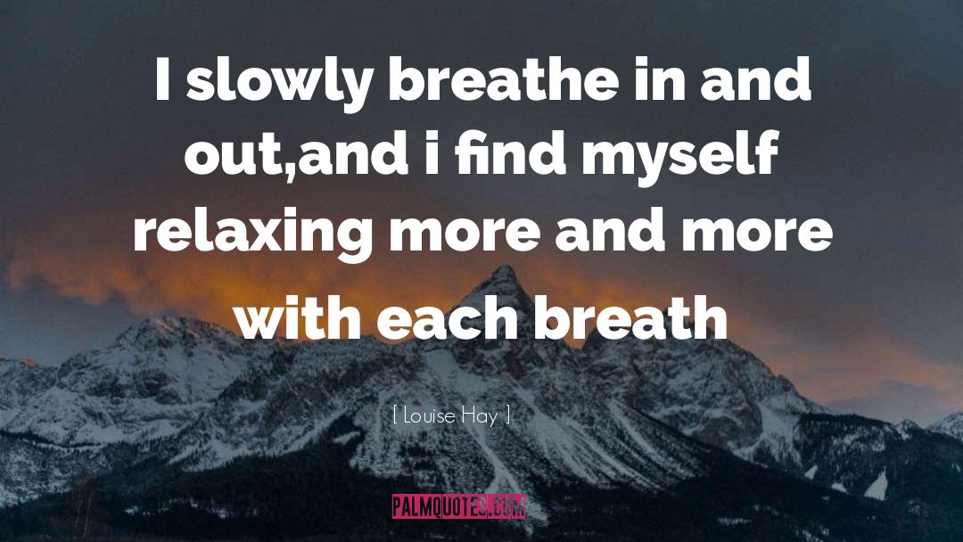 Stress Management Breathe More quotes by Louise Hay