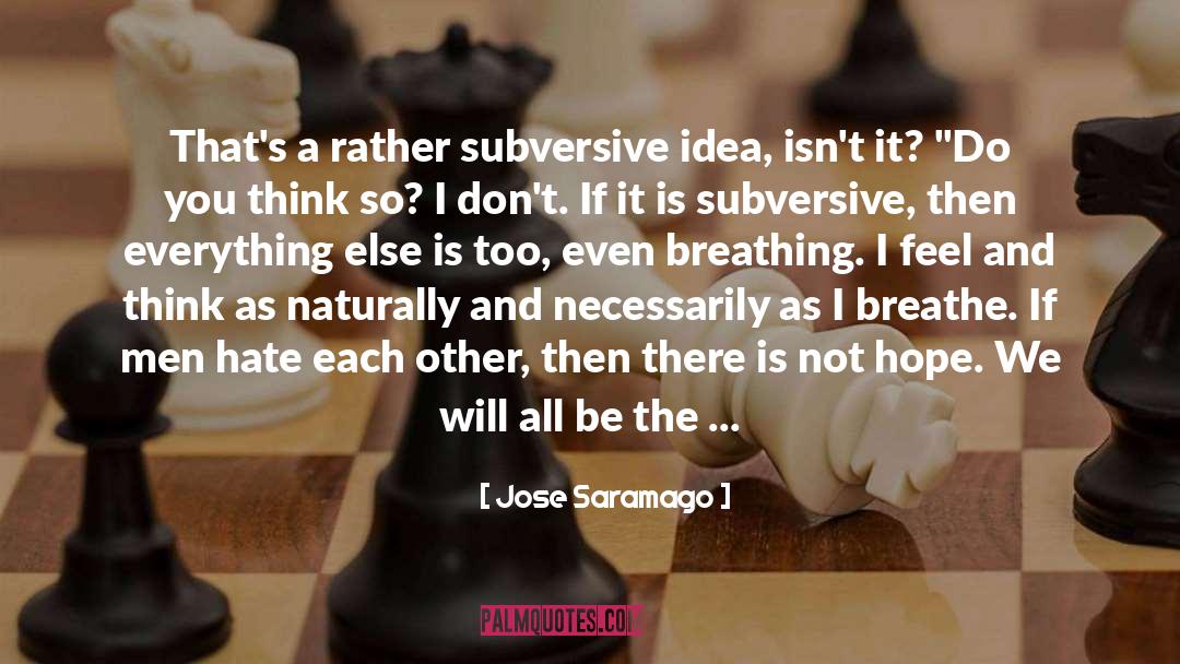 Stress Management Breathe More quotes by Jose Saramago