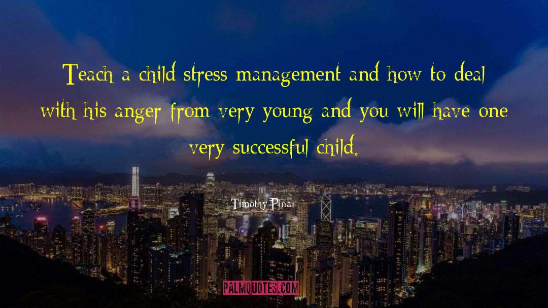 Stress Management quotes by Timothy Pina