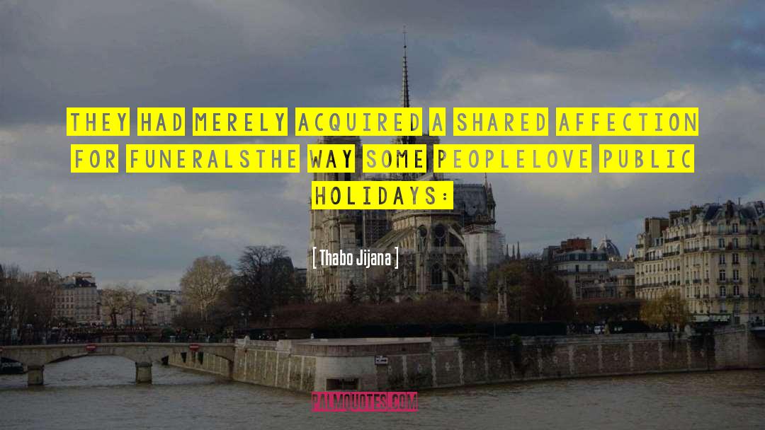 Stress Of Holidays quotes by Thabo Jijana