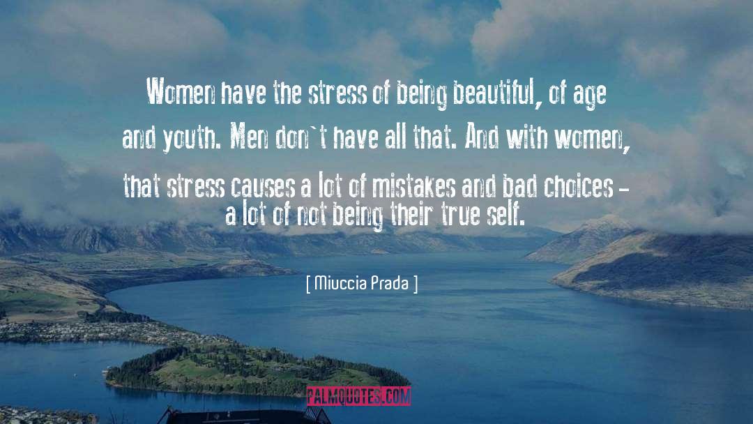 Stress quotes by Miuccia Prada