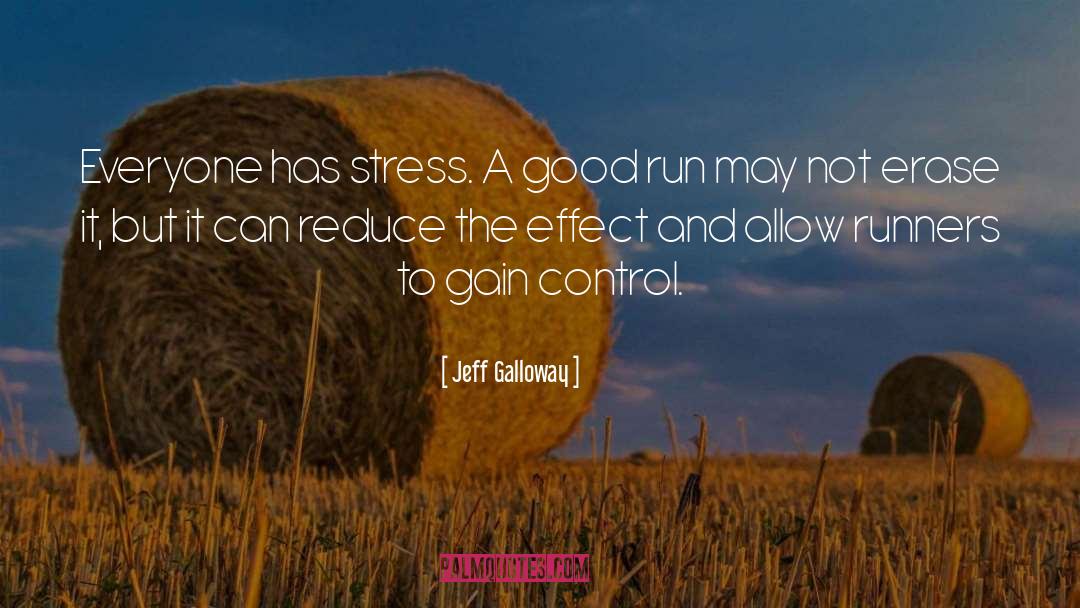Stress Reduce quotes by Jeff Galloway