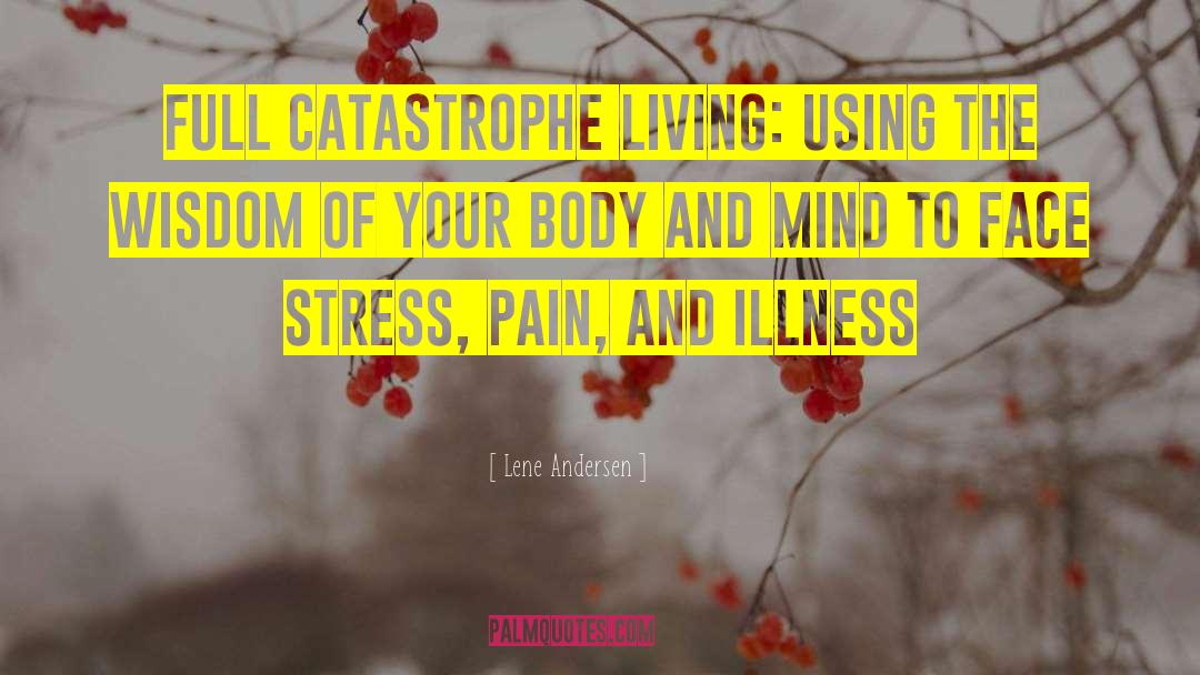 Stress Reduction quotes by Lene Andersen