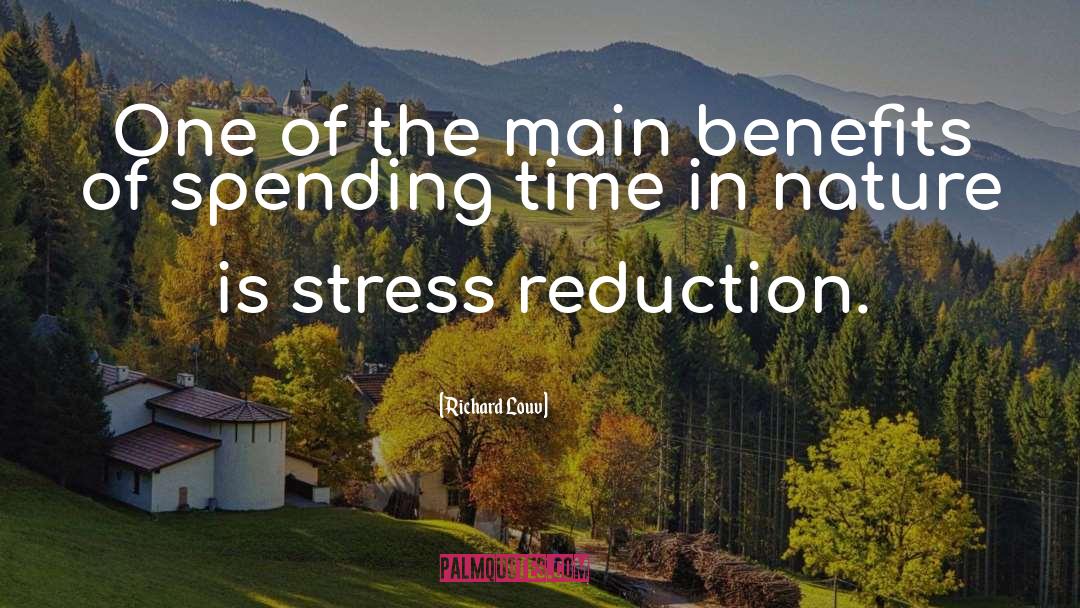 Stress Reduction quotes by Richard Louv