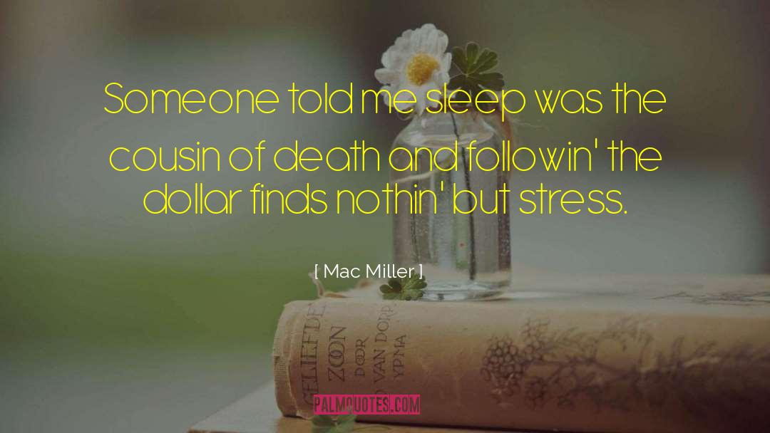 Stress Relaxation quotes by Mac Miller
