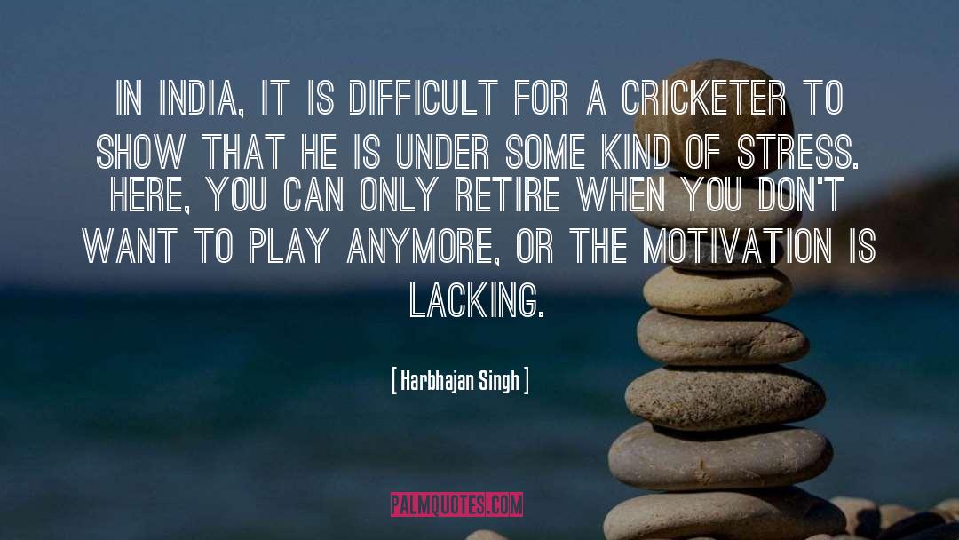 Stress Relaxation quotes by Harbhajan Singh