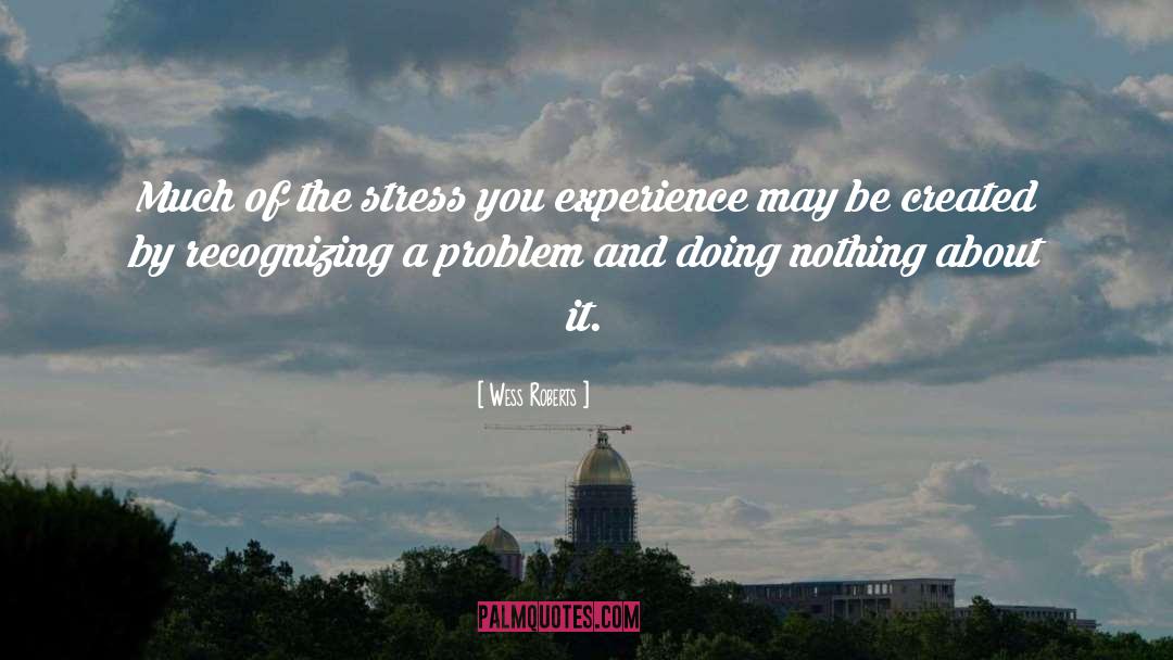 Stress Relaxation quotes by Wess Roberts