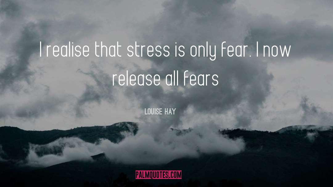 Stress Release quotes by Louise Hay