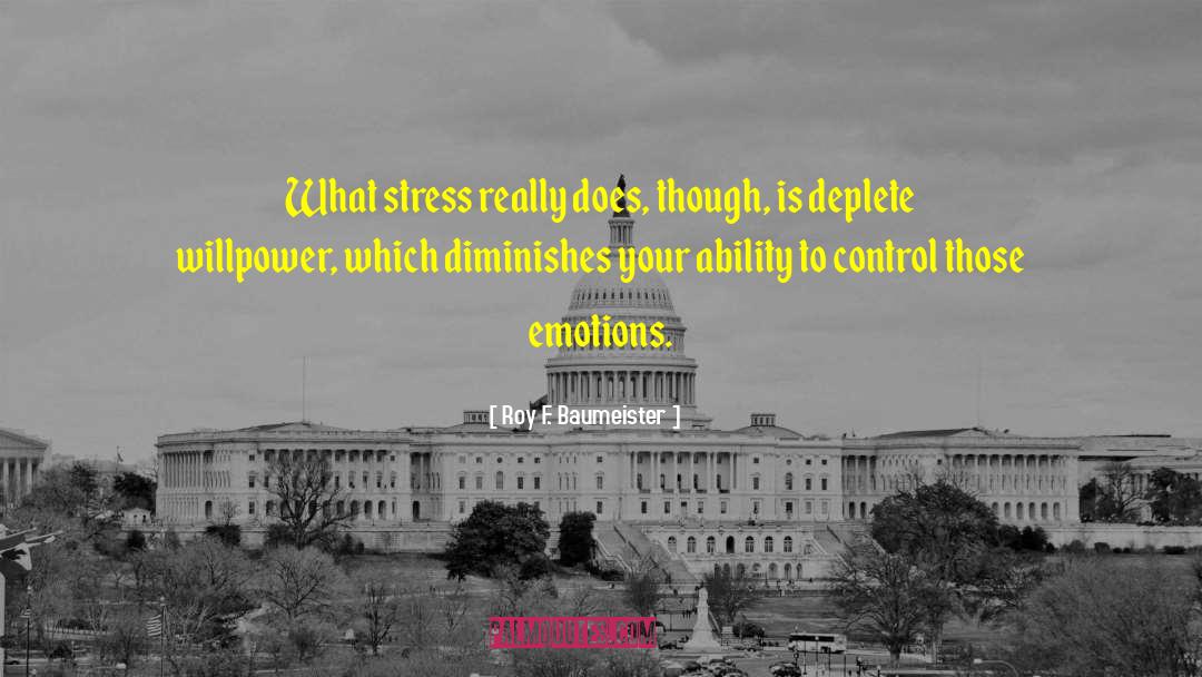 Stress Relieving quotes by Roy F. Baumeister