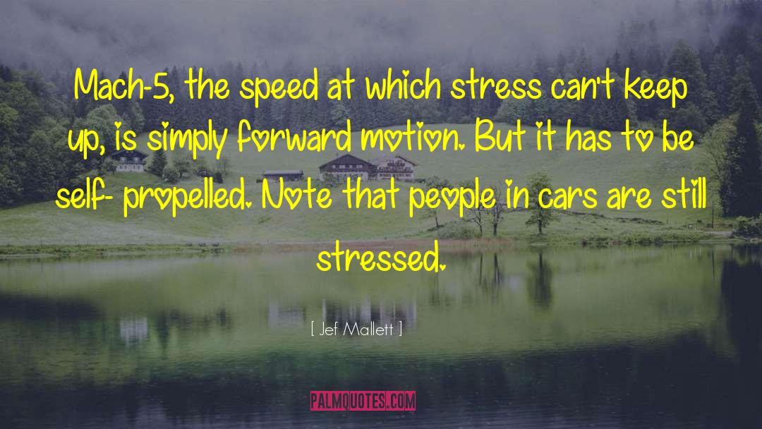 Stressed Less quotes by Jef Mallett