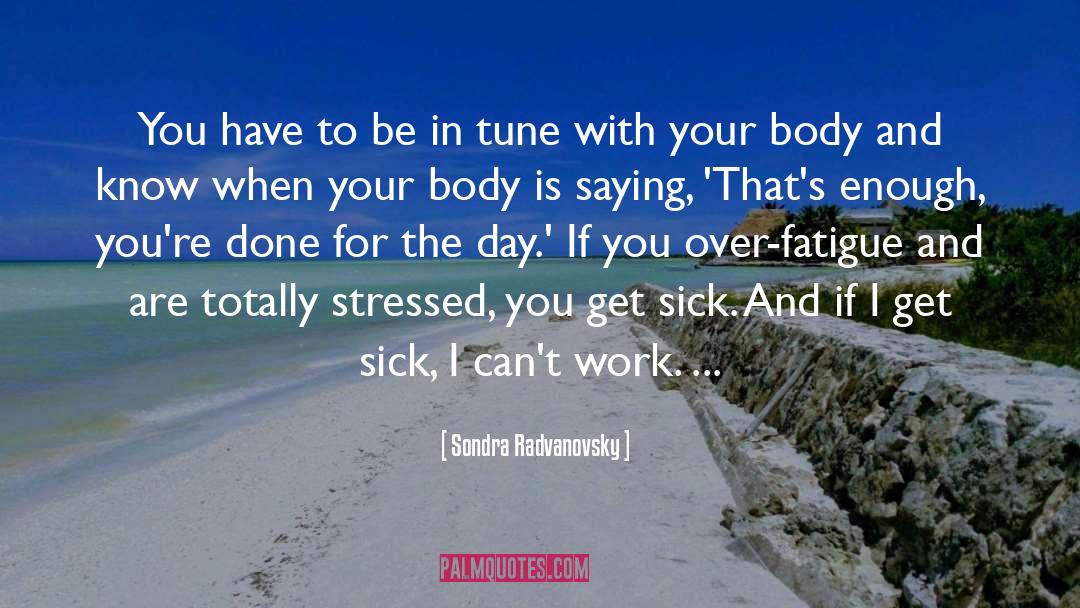 Stressed Less quotes by Sondra Radvanovsky