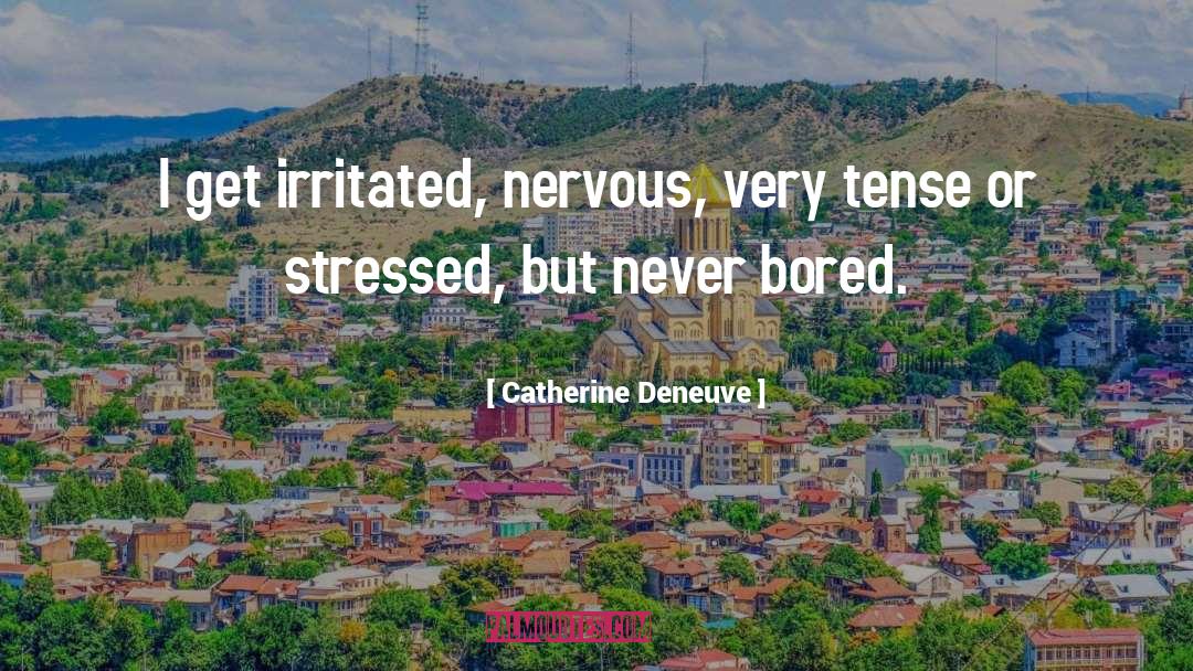 Stressed Less quotes by Catherine Deneuve