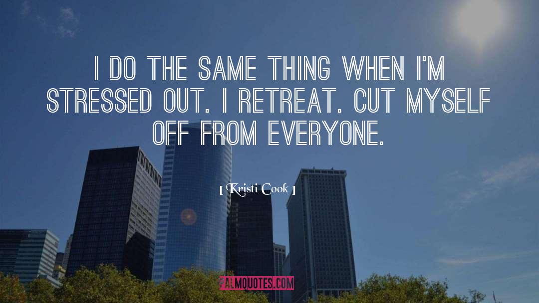 Stressed Out quotes by Kristi Cook