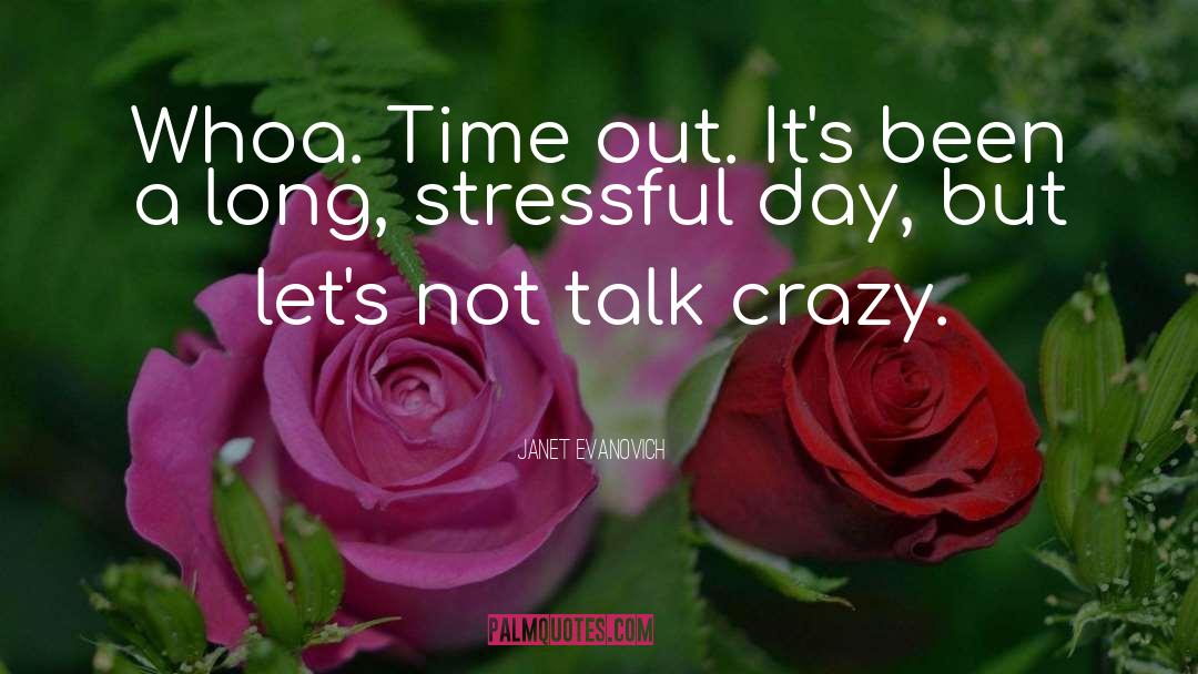 Stressful Day quotes by Janet Evanovich