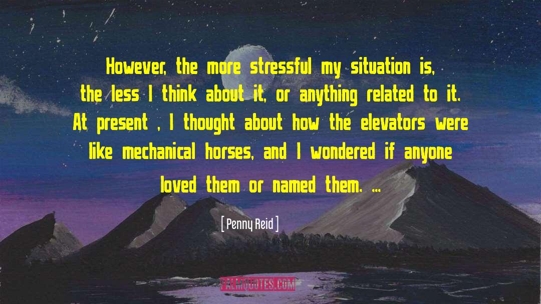 Stressful quotes by Penny Reid