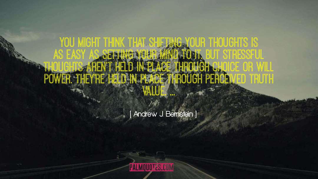 Stressful Thoughts quotes by Andrew J. Bernstein