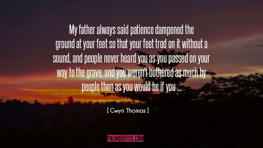 Stretch Hard quotes by Gwyn Thomas